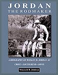 Book available at Whitefish Press.
Jordan the Rodmaker chronicles the life of Wesley D. Jordan from the age of five, when the ponds, streams and waters of Lynn, Massachusetts called him to the sport 